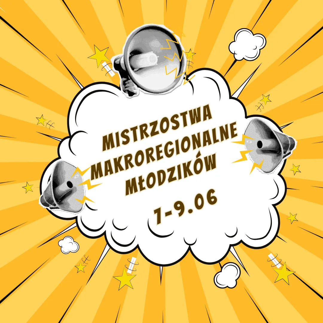 MAKROREGIONALNE MISTRZOSTWA MŁODZIKÓW 2024